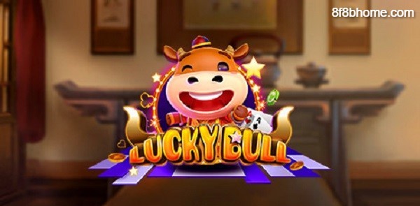 Tiết lộ kinh nghiệm chơi game Lucky Bull tại FB88
