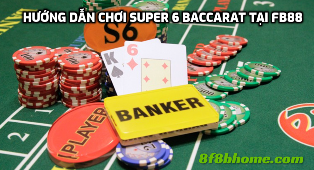Super 6 Baccarat