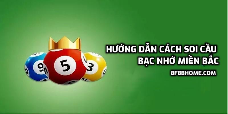 Hướng dẫn cách soi cầu bạc nhớ miền Bắc chính xác