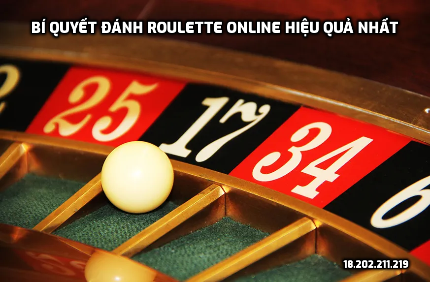 Tiết lộ các bí quyết đánh Roulette online hiệu quả nhất