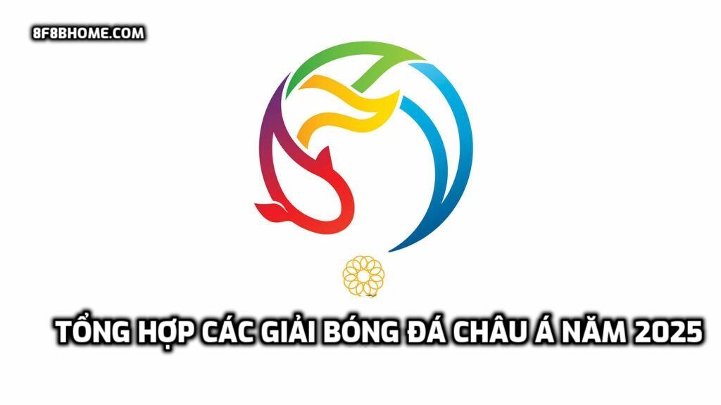 Tổng hợp các giải bóng đá châu Á năm 2025