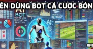 Có nên dùng bot cá cược bóng đá?