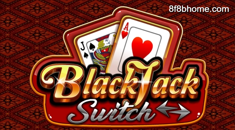 gioi-thieu-ve-game-bai-blackjack-switch