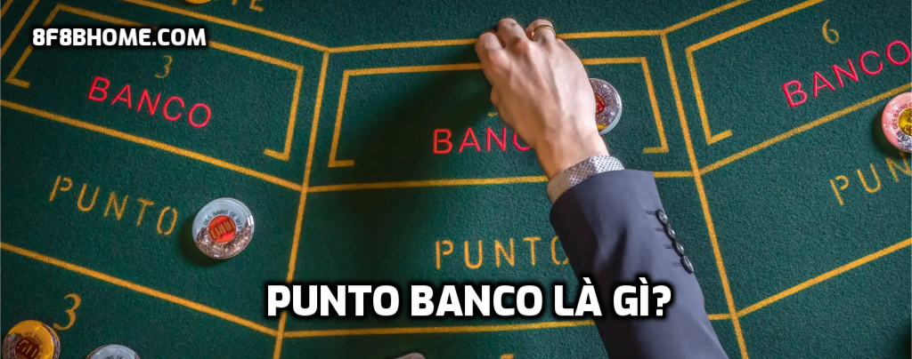 Punto Banco là gì?