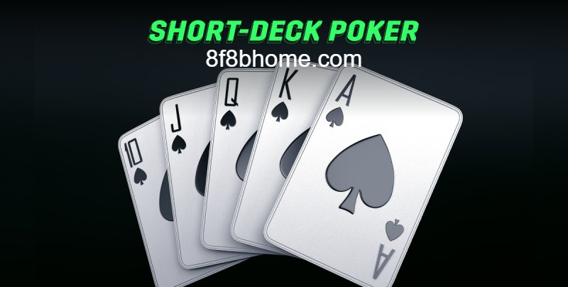 Bài Short Deck Poker