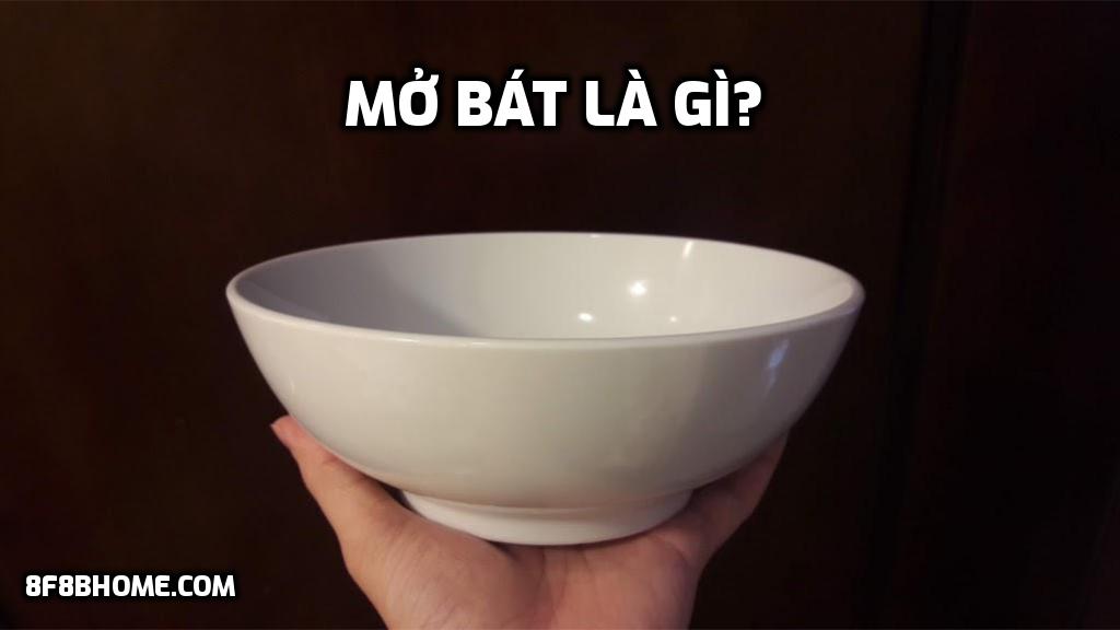Mở bát là gì?
