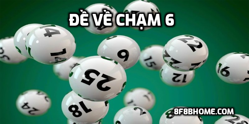 Đề về chạm 6