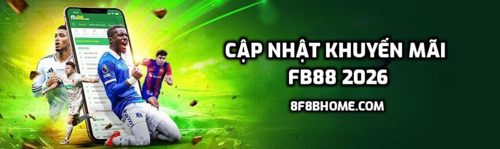 Cập nhật khuyến mãi FB88 2026
