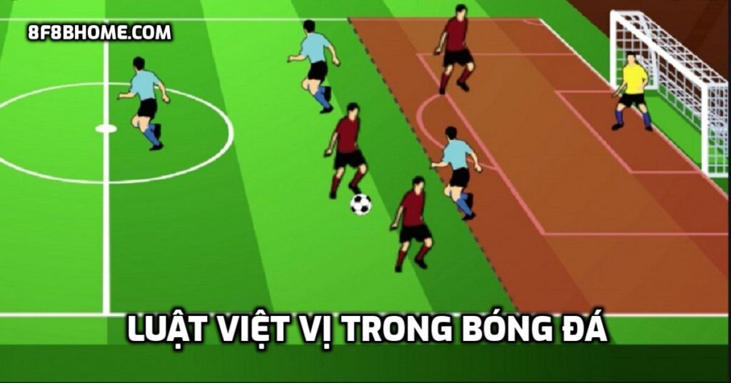 Luật việt vị trong bóng đá
