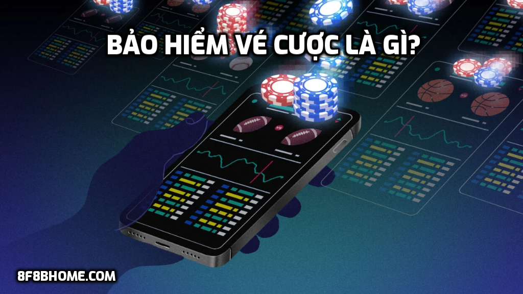 Bảo hiểm vé cược là gì?
